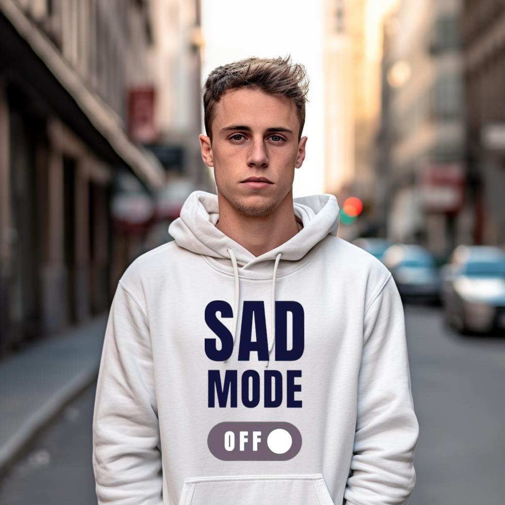 Sad Mode Off Shirt Sad Mode Off Shirt