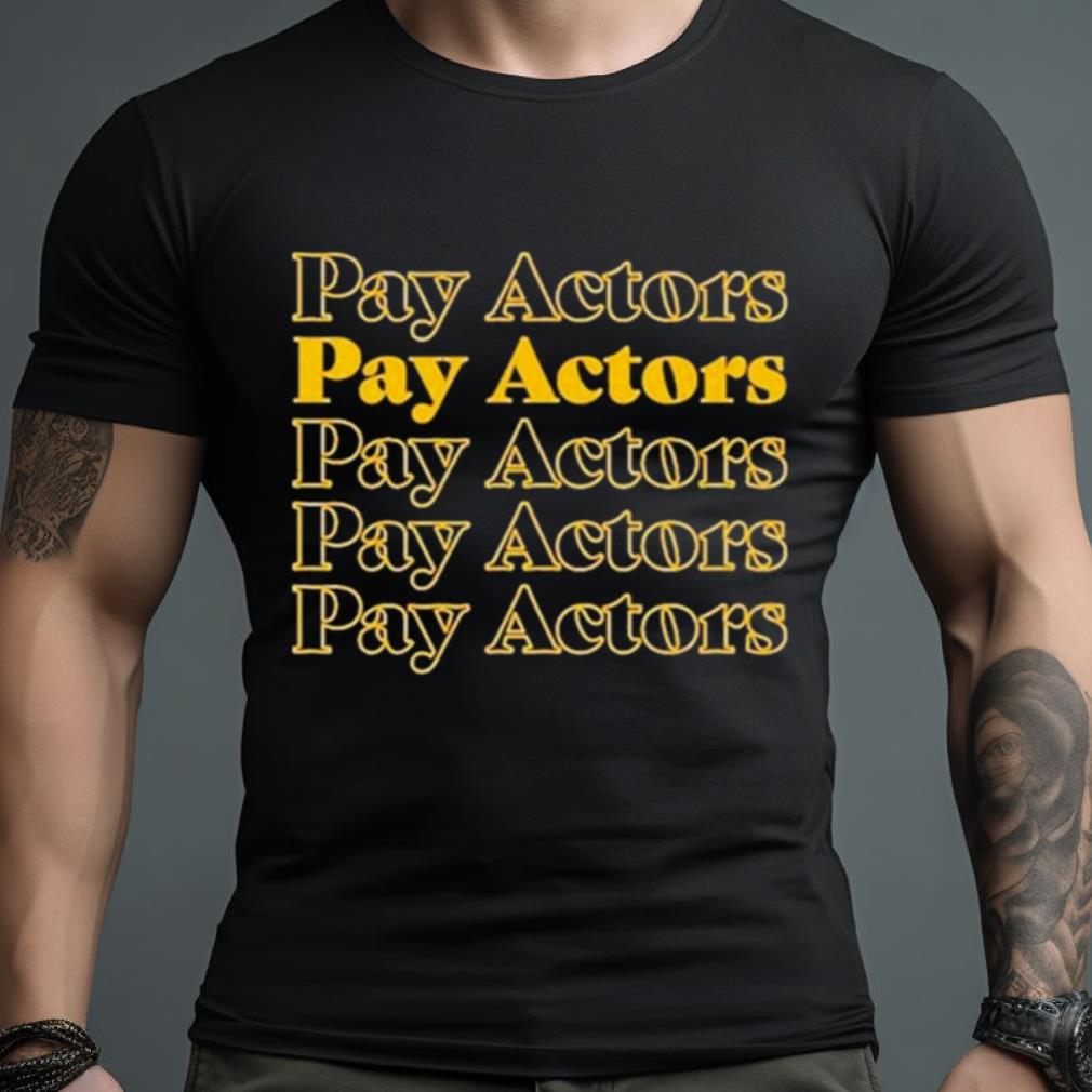 Sag Aftre Pay Actors Shirt