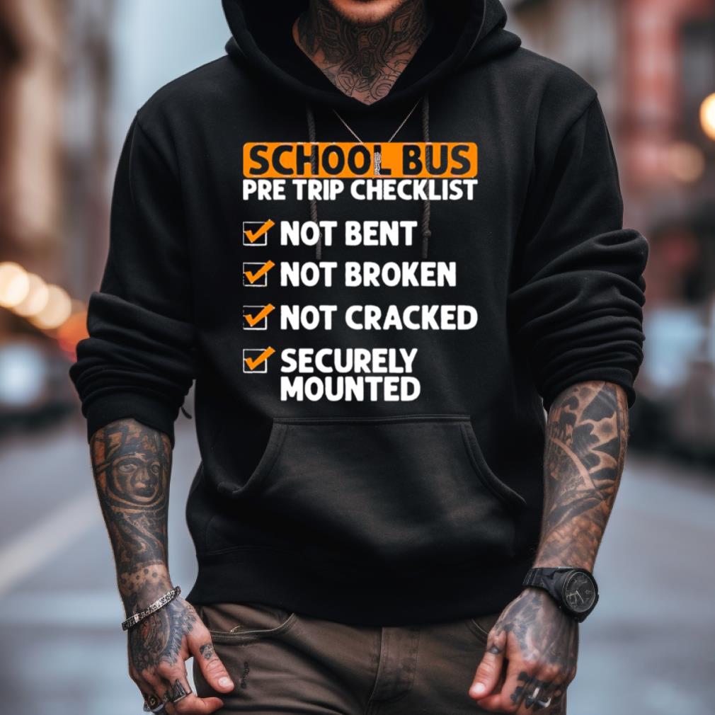 School Bus Pre Trip Checklist Shirt School Bus Pre Trip Checklist Shirt