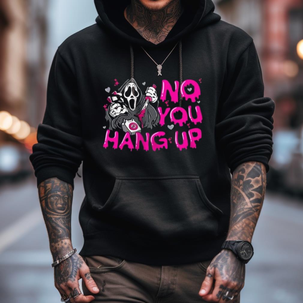 Scream Call No You Hang Up Halloween 2023 T Shirt Scream Call No You Hang Up Halloween 2023 T Shirt