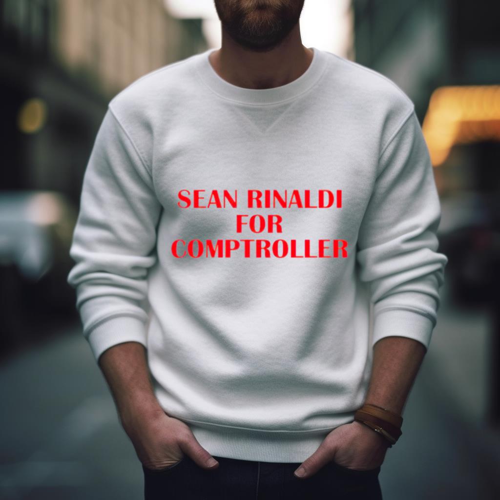 Sean Rinaldi For Comptroller Shirt