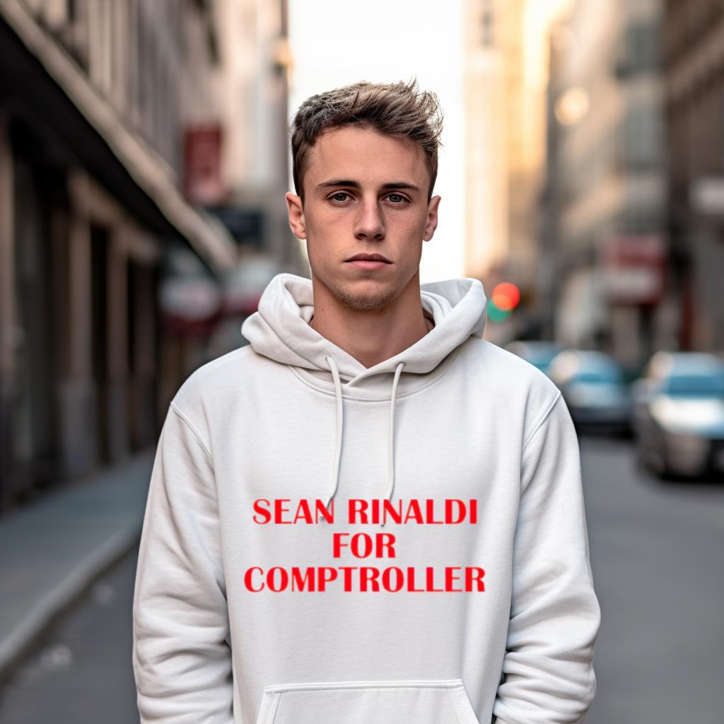 Sean Rinaldi For Comptroller Shirt Sean Rinaldi For Comptroller Shirt