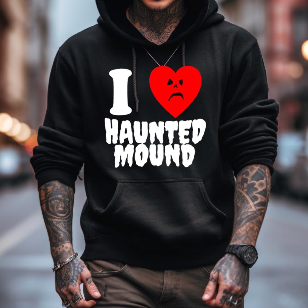 Sematary I Love Haunted Mound Shirt Sematary I Love Haunted Mound Shirt