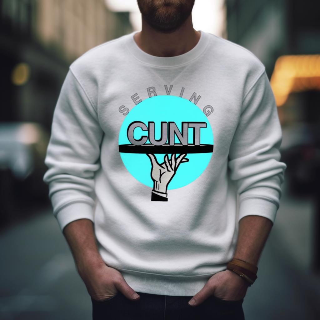 Serving Cunt Waiter Shirt