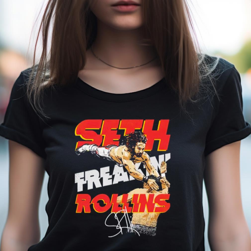 Seth Freakin Rollins Freakin' Signature Shirt Seth Freakin Rollins Freakin' Signature Shirt