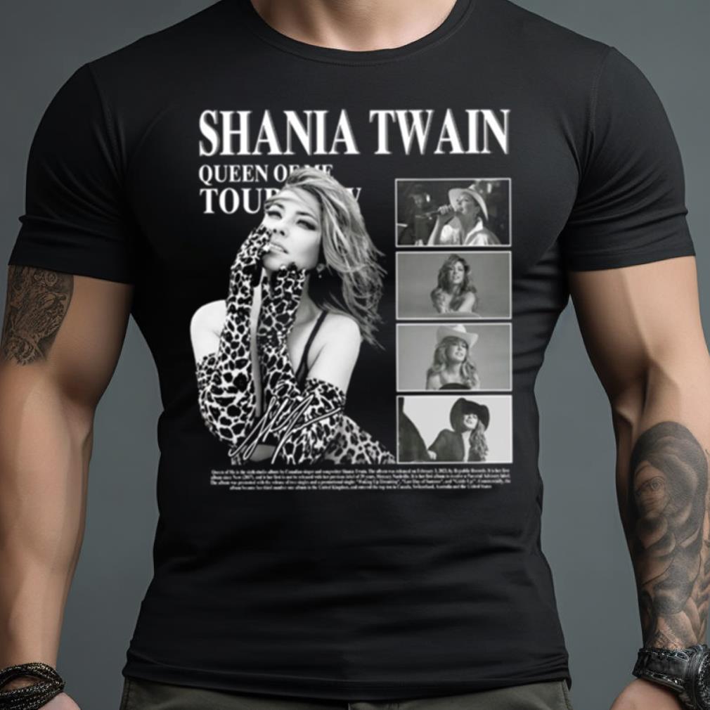 Shania Twain Queen Of Me Tour Shania Twain Shania Twain Fans Gift For Men Women Unisex T Shirt