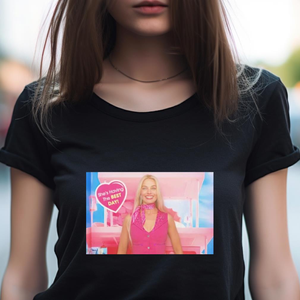 She'S Having The Best Day Barbie Shirt She'S Having The Best Day Barbie Shirt