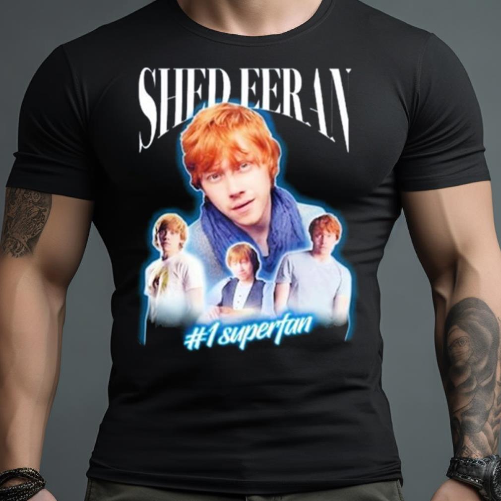 Shed Eeran 1 Superfan Shirt
