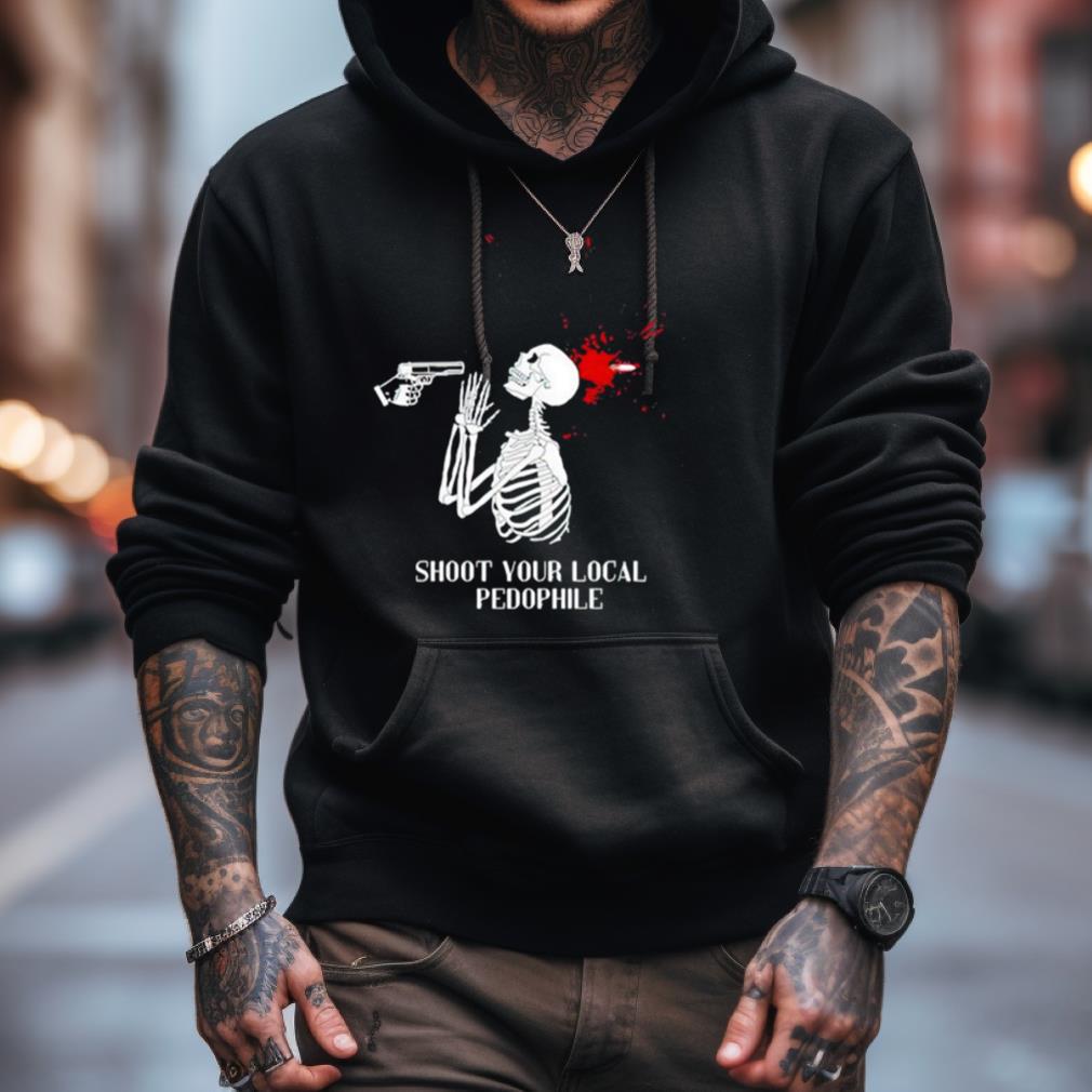 Shoot Your Local Pedophile T Shirt Shoot Your Local Pedophile T Shirt