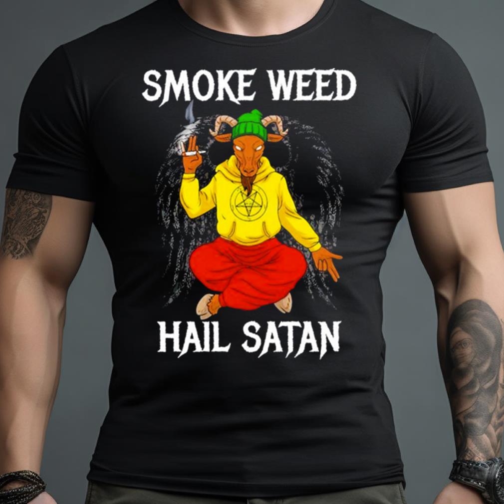 Smoke Weed Hail Satan Shirt