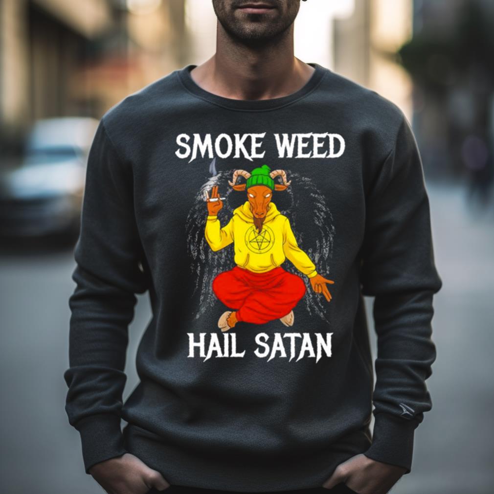 Smoke Weed Hail Satan Shirt