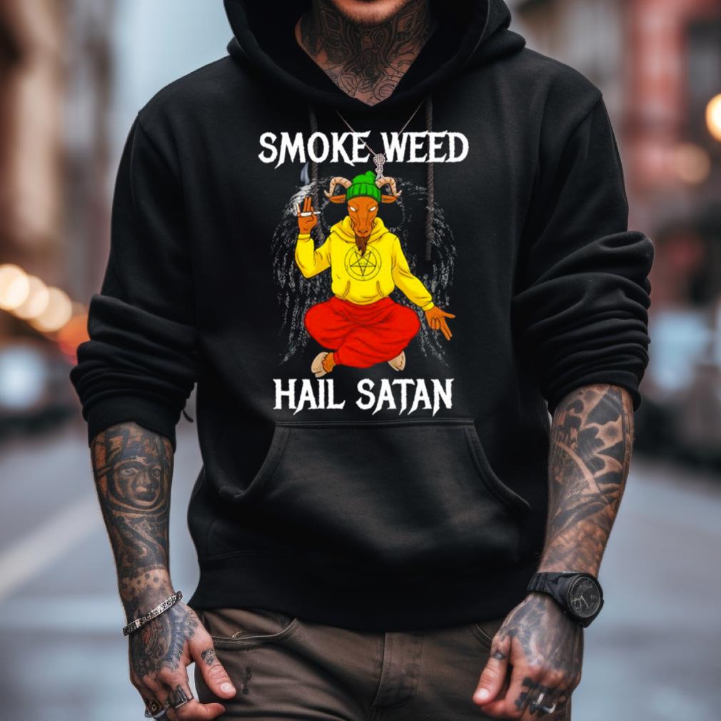 Smoke Weed Hail Satan Shirt Smoke Weed Hail Satan Shirt