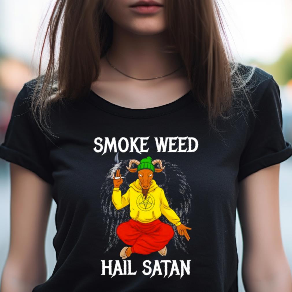 Smoke Weed Hail Satan Shirt Smoke Weed Hail Satan Shirt