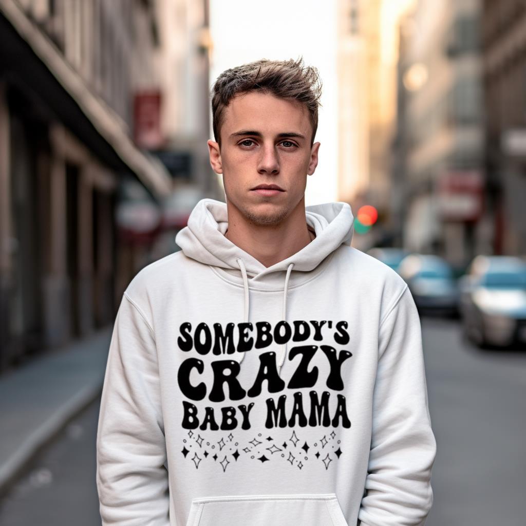 Somebody'S Crazy Baby Mama Shirt Somebody'S Crazy Baby Mama Shirt