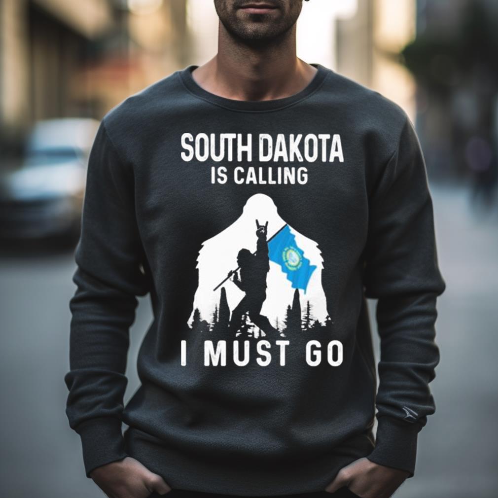 South Dakota Is Calling I Must Go Bigfoot Flag Shirt