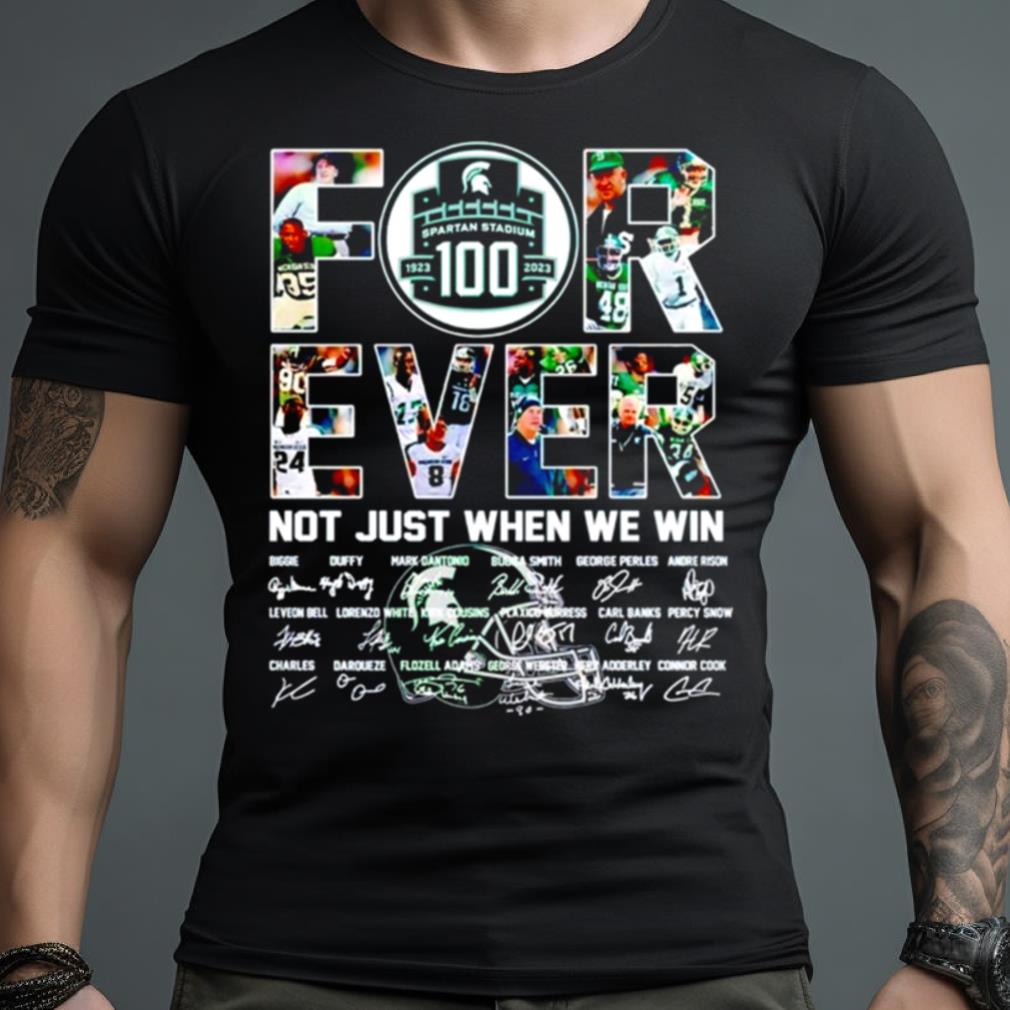 Spartan Stadium Forever Not Just When We Win Signatures Shirt