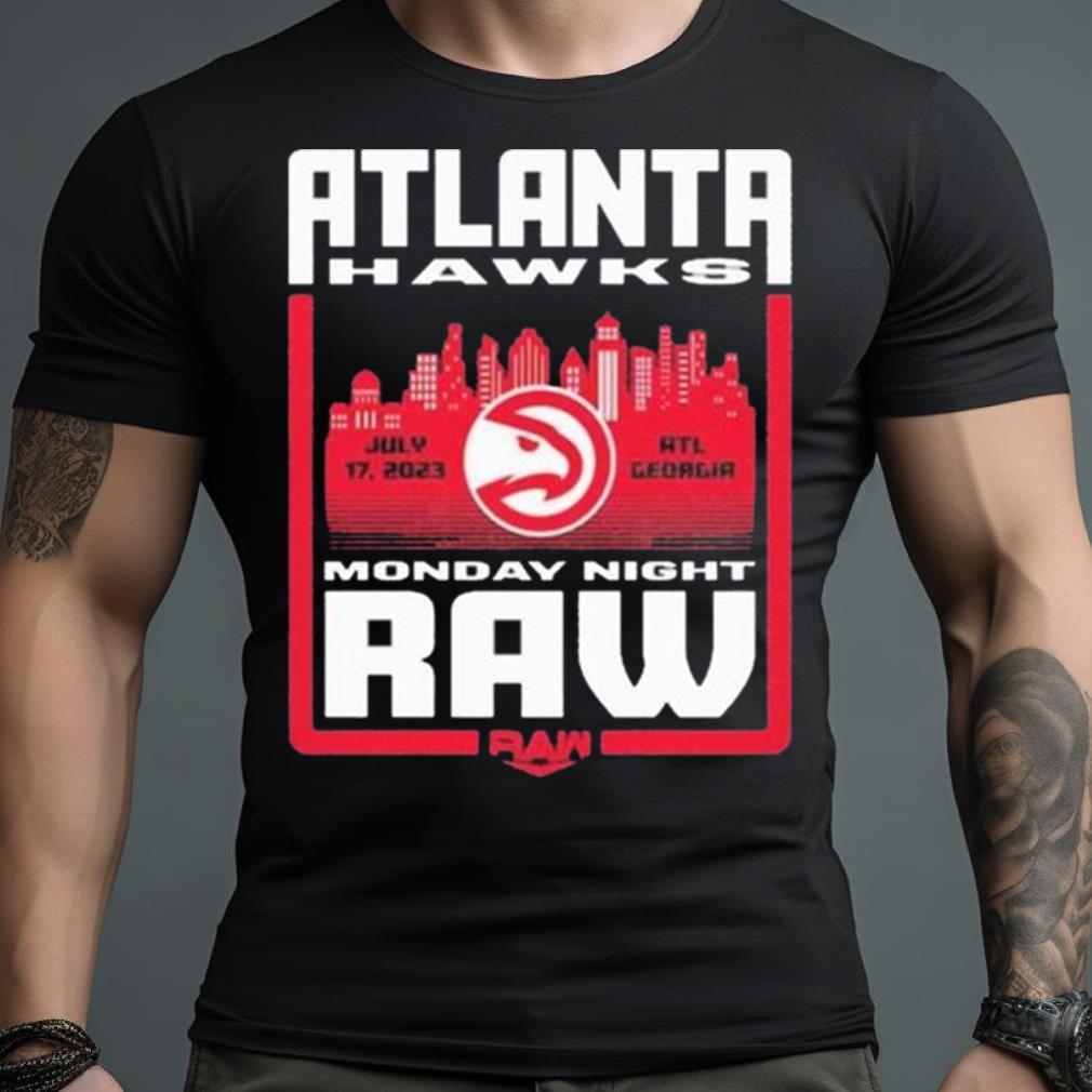 Sportiqe Monday Night Raw X Atlanta Hawks 2023 Shirt