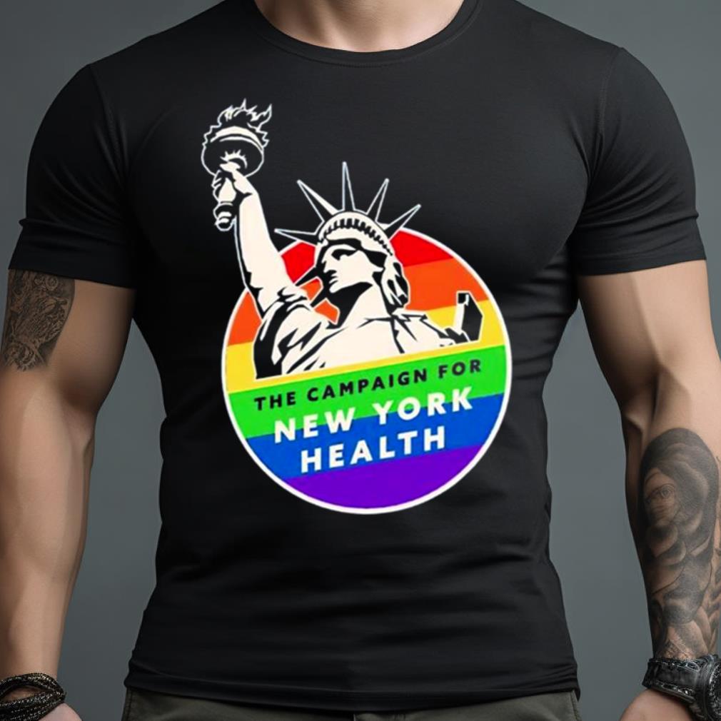 Statue Of Liberty The Campaign For New York Health Shirt