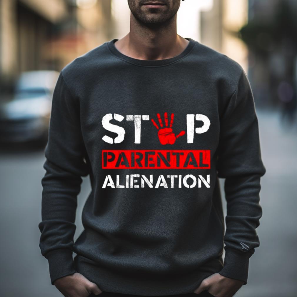 Stop Parental Alienation Shirt Stop Parental Alienation Shirt