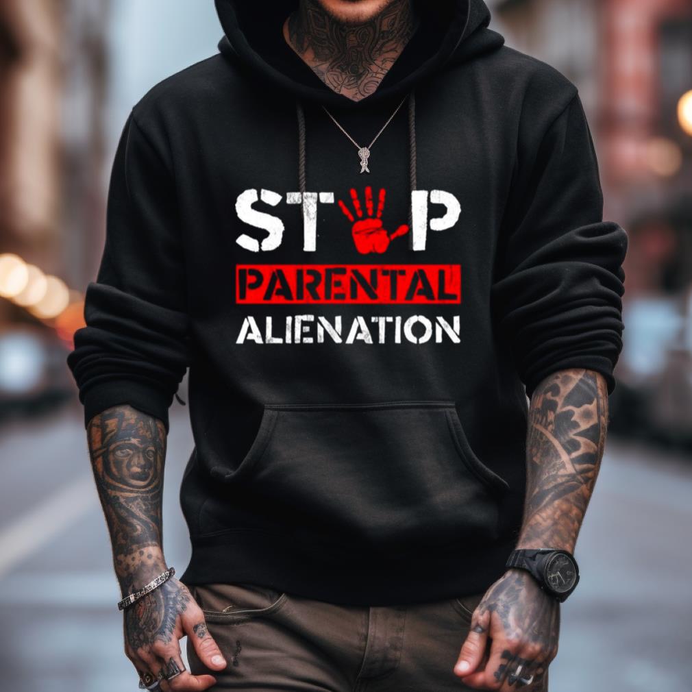 Stop Parental Alienation Shirt Stop Parental Alienation Shirt