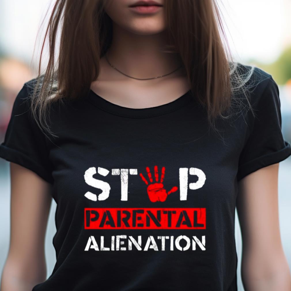 Stop Parental Alienation Shirt Stop Parental Alienation Shirt