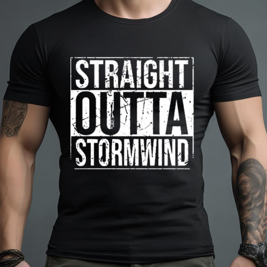 Straight Outta Stormwind Shirt