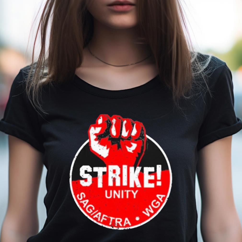 Strike Unity Sag Aftra Dga Shirt Strike Unity Sag Aftra Dga Shirt
