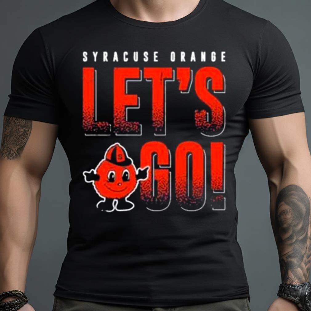 Syracuse Orange Let’S Go Shirt