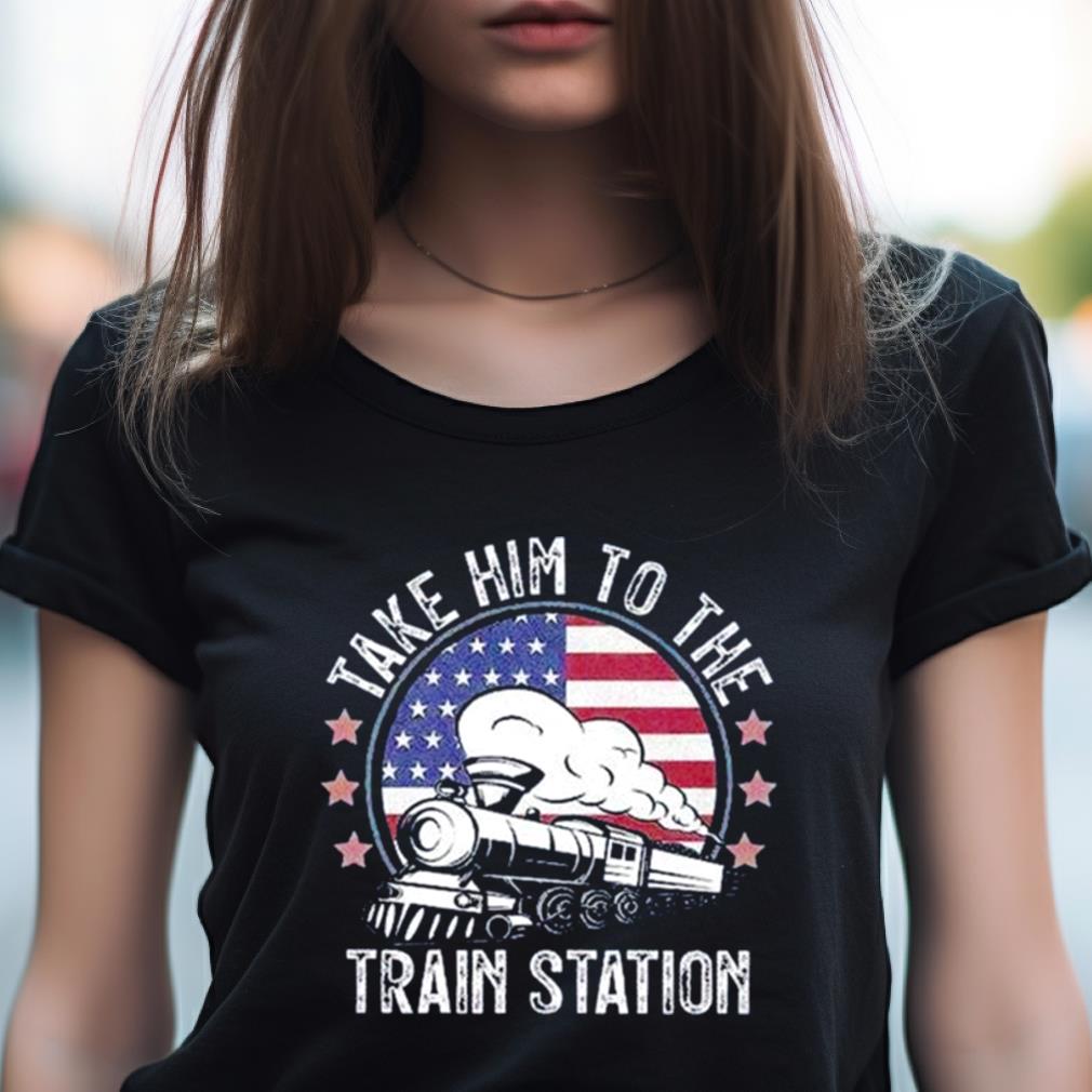 Take Him To The Train Station Vintage Shirt Take Him To The Train Station Vintage Shirt