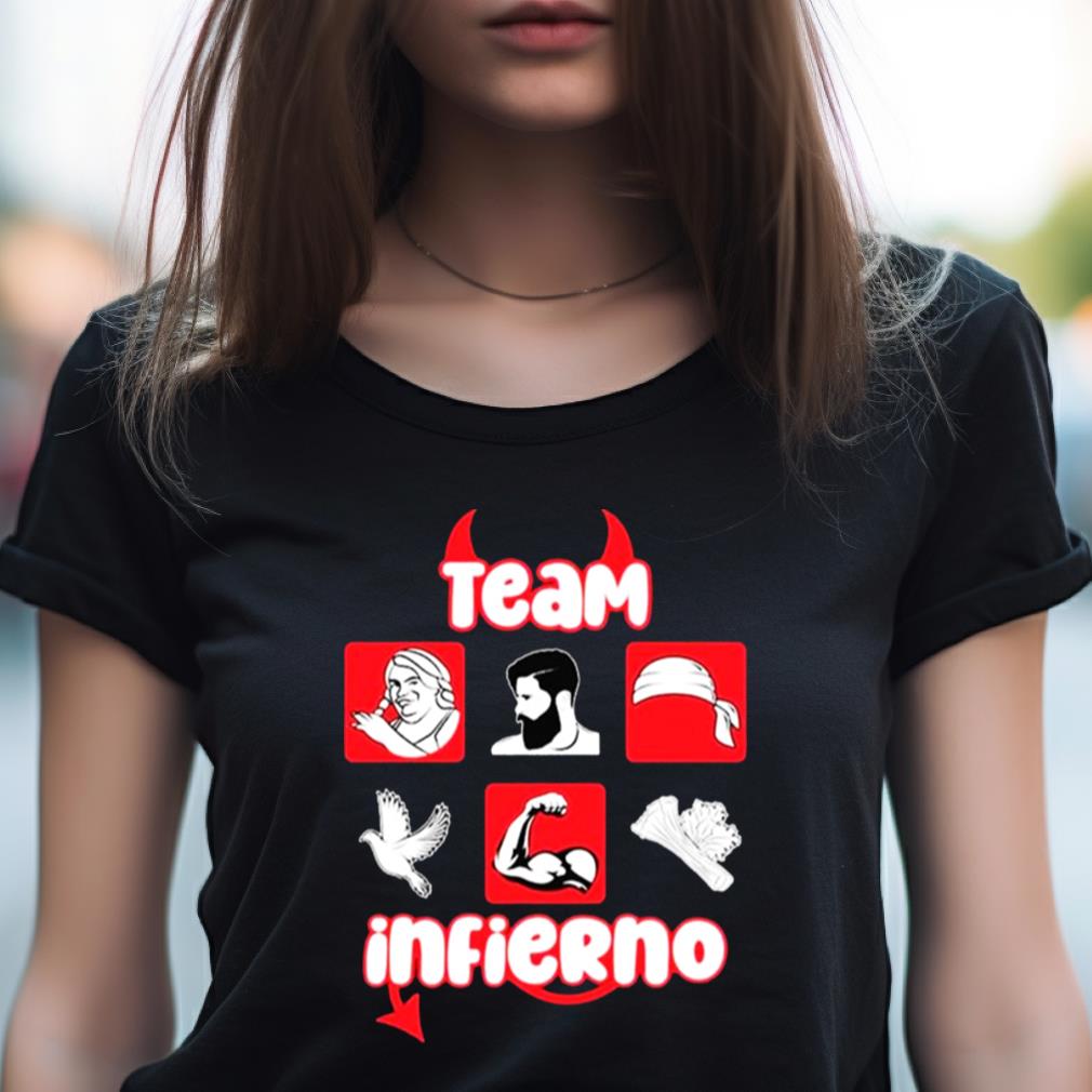Team Infierno Trend Casa De Los Famosos Shirt Team Infierno Trend Casa De Los Famosos Shirt