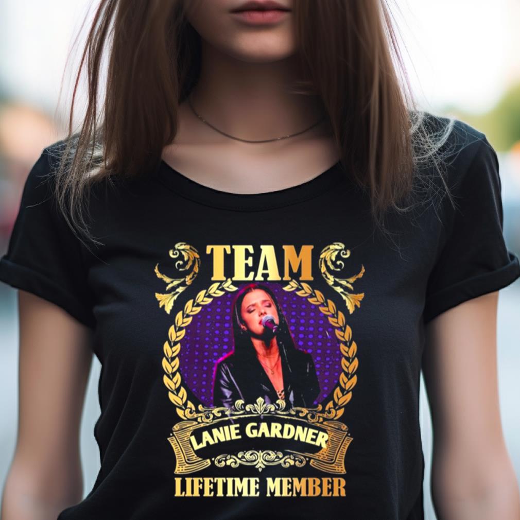 Team Lanie Gardner Lifetime Member Shirt Team Lanie Gardner Lifetime Member Shirt