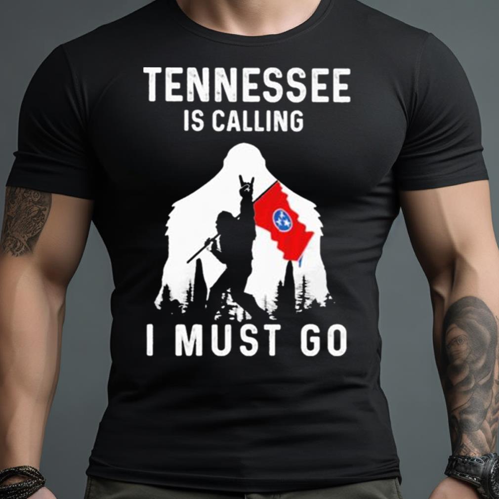 Tennessee Is Calling I Must Go Bigfoot Flag Shirt