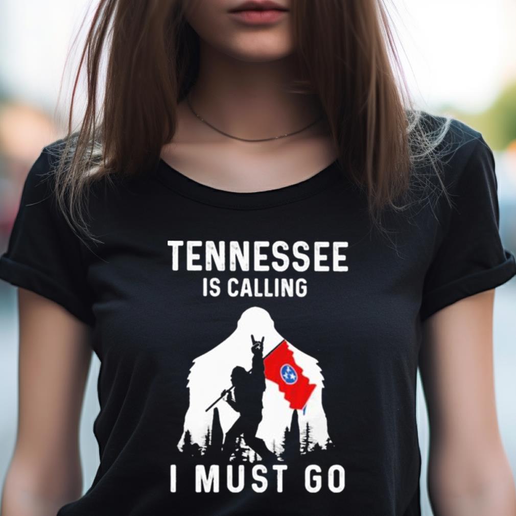 Tennessee Is Calling I Must Go Bigfoot Flag Shirt Tennessee Is Calling I Must Go Bigfoot Flag Shirt