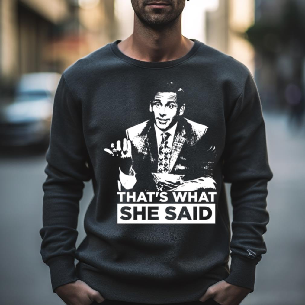 That’S What She Said The Office Quote Shirt