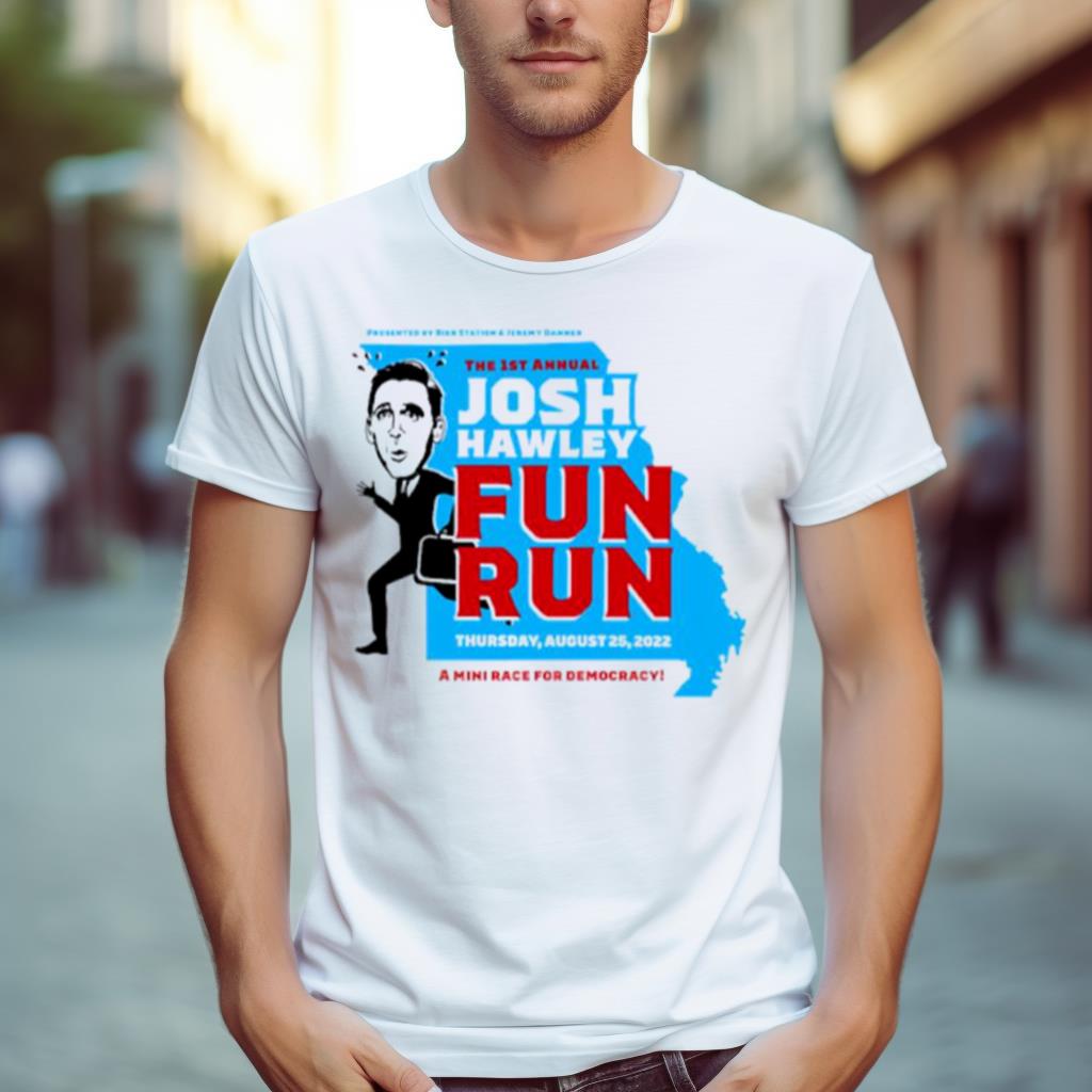 The 1St Annual Josh Hawley Fun Run Shirt