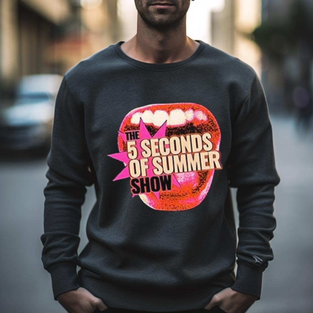 The 5 Seconds Of Summer Show Shirt