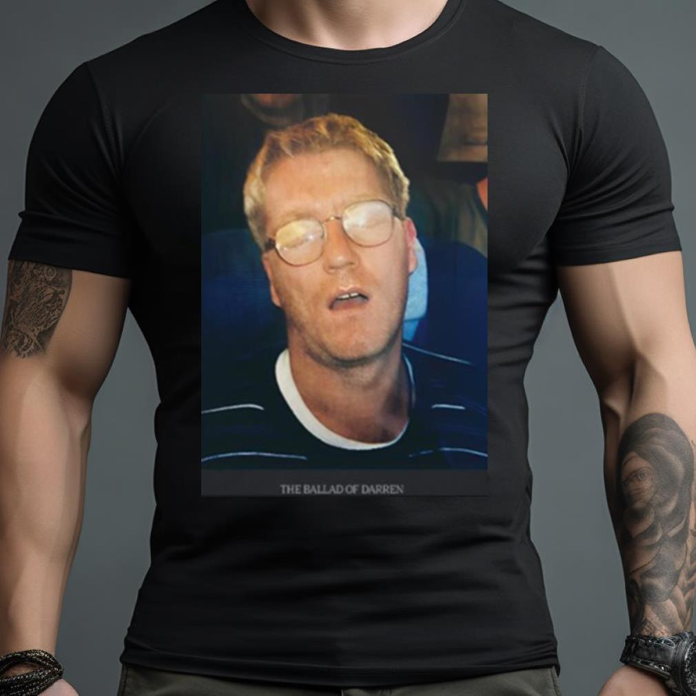The Ballad Of Darren 2023 Shirt