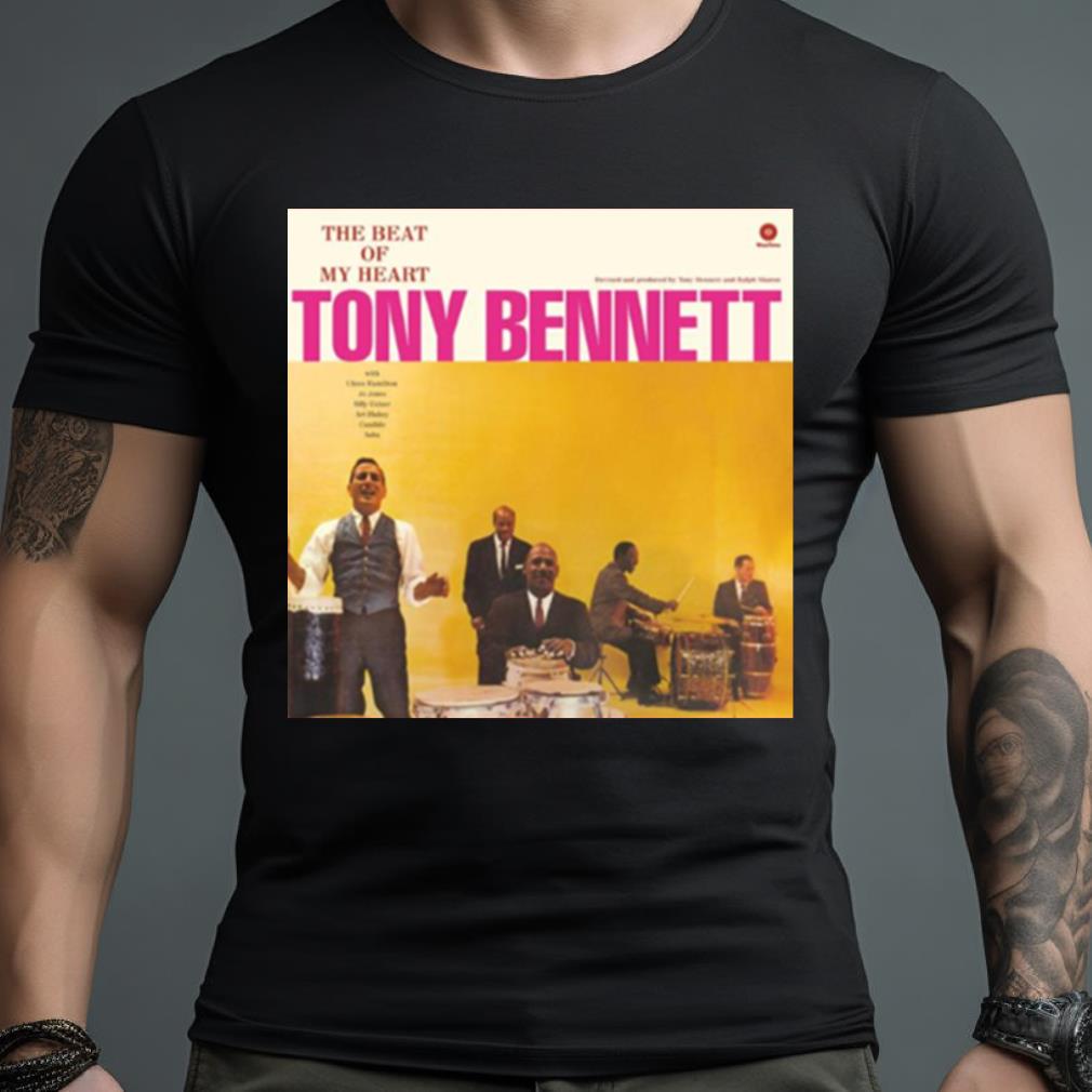 The Beat Of My Heart Tony Bennett Shirt