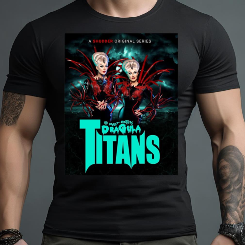 The Boulet Brothers Dragula Titans Shirt