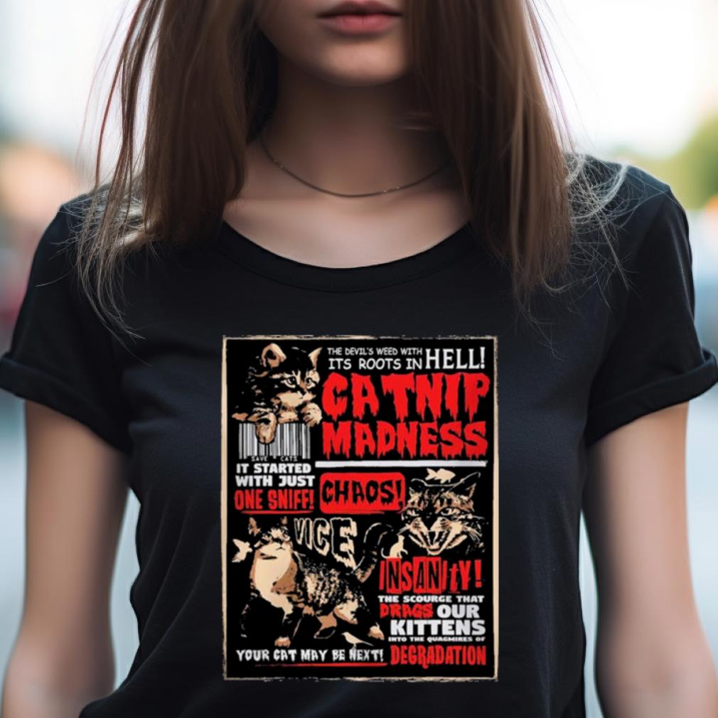 The Devil'S Weed With Its Roots In Hell Catnip Madness Chaos Shirt The Devil'S Weed With Its Roots In Hell Catnip Madness Chaos Shirt