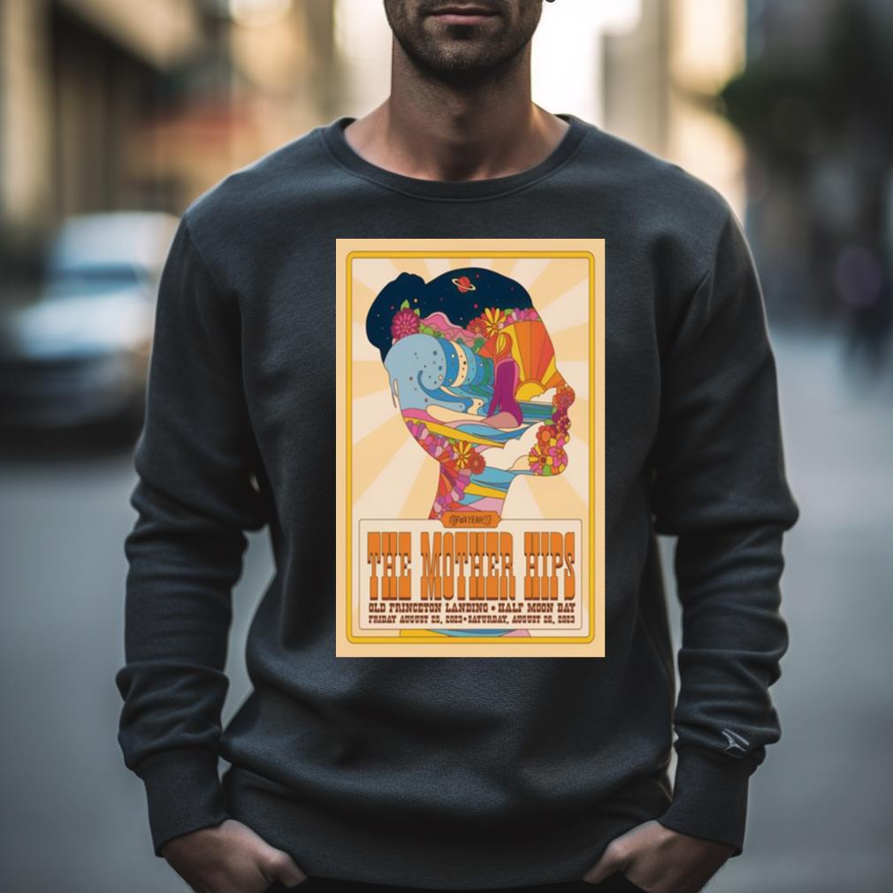 The Mother Hips Poster Aug 25+26 2023 Old Princeton Landing Half Moon Bay Art Poster Design T Shirt The Mother Hips Poster Aug 25+26 2023 Old Princeton Landing Half Moon Bay Art Poster Design T Shirt