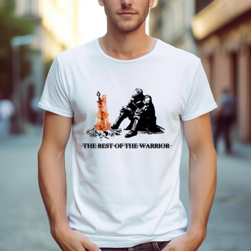 The Rest Of The Warrior Dark Souls Shirt