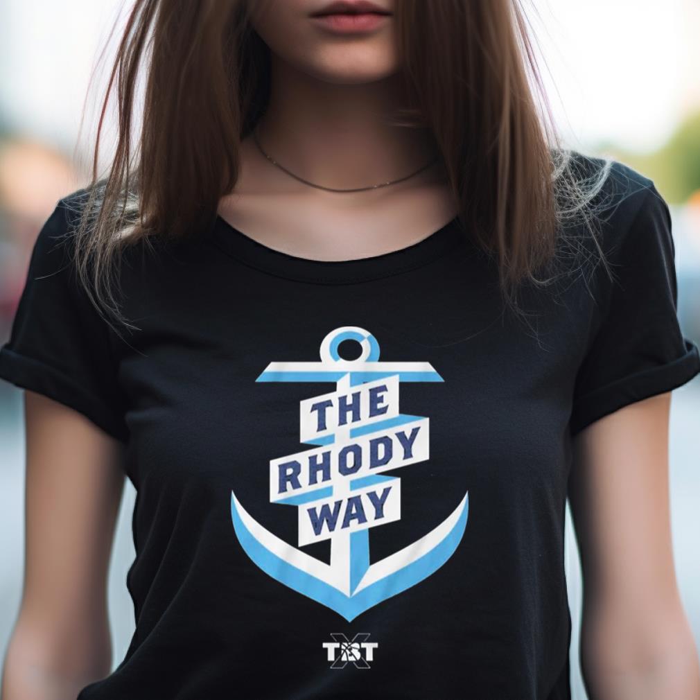 The Rhody Way Tbt Shirt The Rhody Way Tbt Shirt