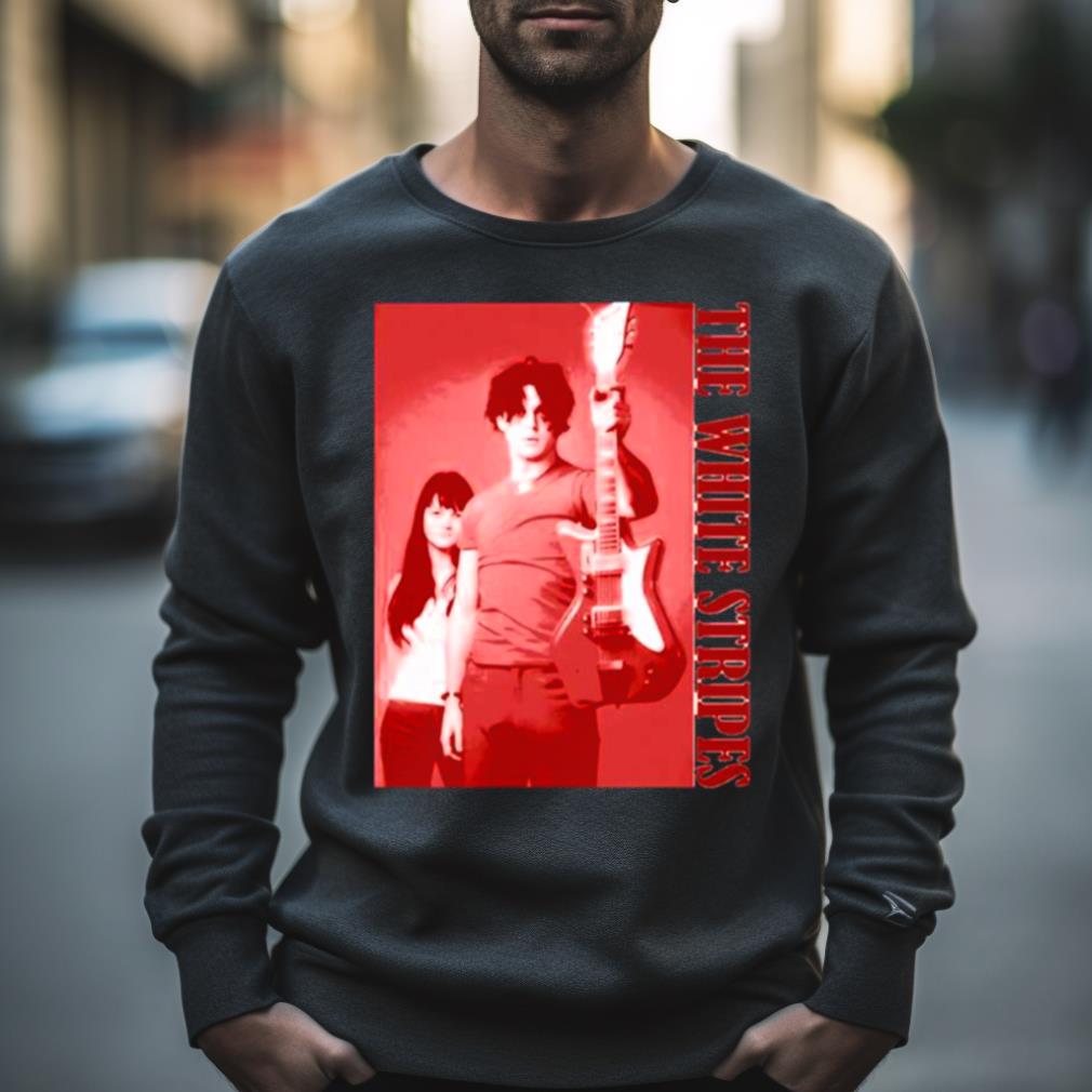 The White Stripes You Don'T Know What Love Is Shirt The White Stripes You Don'T Know What Love Is Shirt