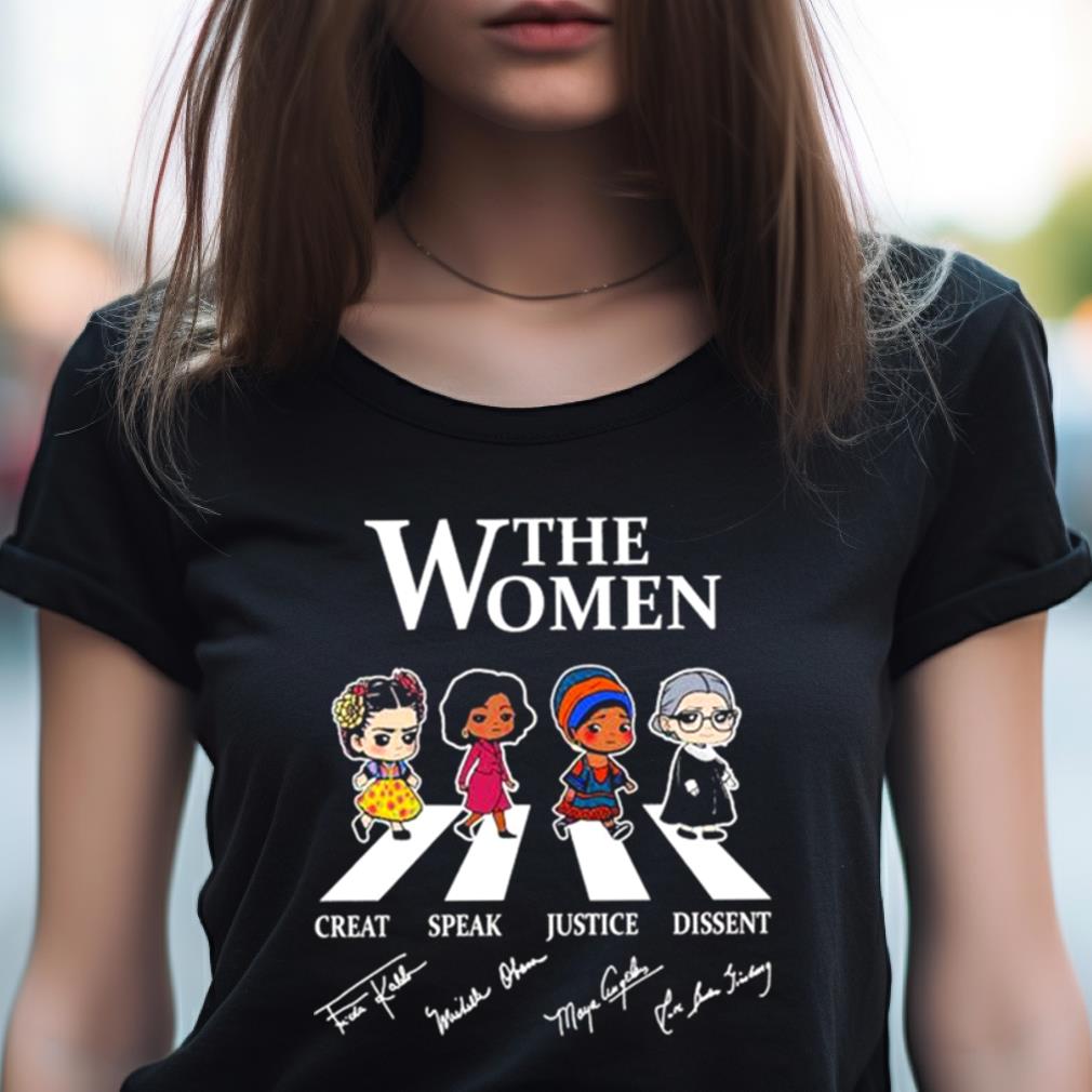 The Women Create Speak Justice Dissent Abbey Road 2023 Signatures Shirt The Women Create Speak Justice Dissent Abbey Road 2023 Signatures Shirt