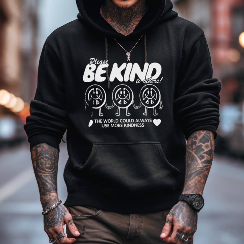 The World Could Always Use More Kindness Shirt The World Could Always Use More Kindness Shirt