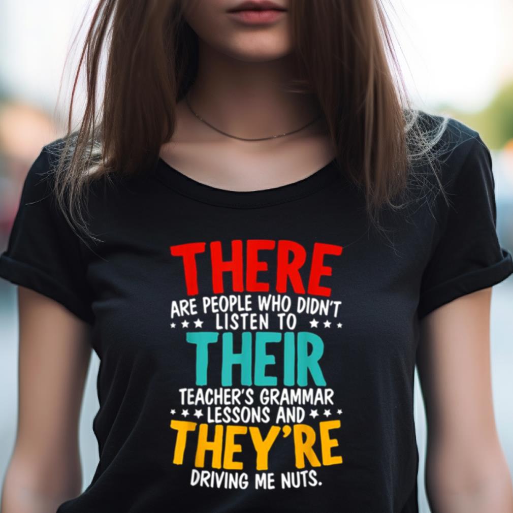 There Their They'Re Grammar Nazy Proper English Writing The Police Rock Band Shirt There Their They'Re Grammar Nazy Proper English Writing The Police Rock Band Shirt