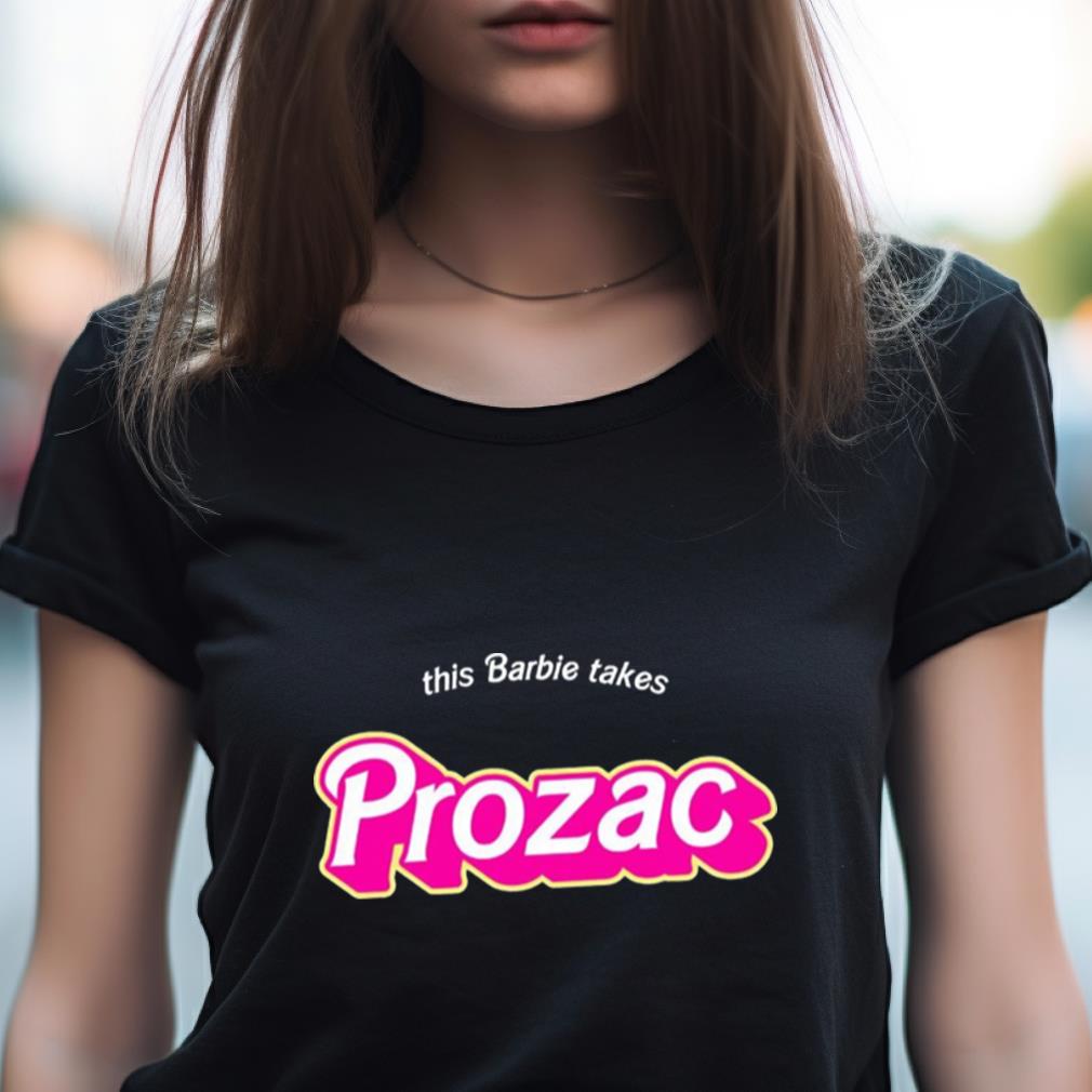 This Barbie Takes Prozac Shirt