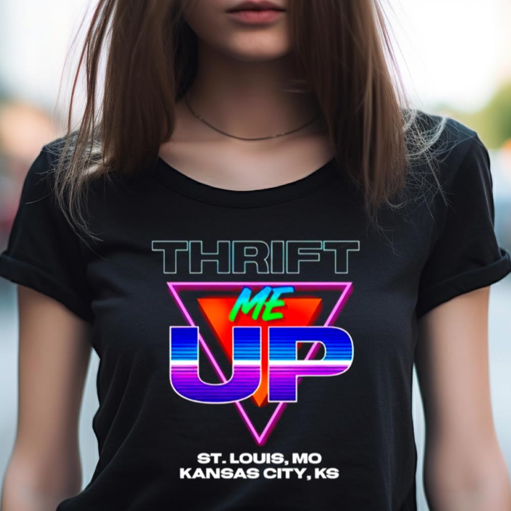 Thrift Me Up St Louis Mo Kansas City Ks Shirt Thrift Me Up St Louis Mo Kansas City Ks Shirt