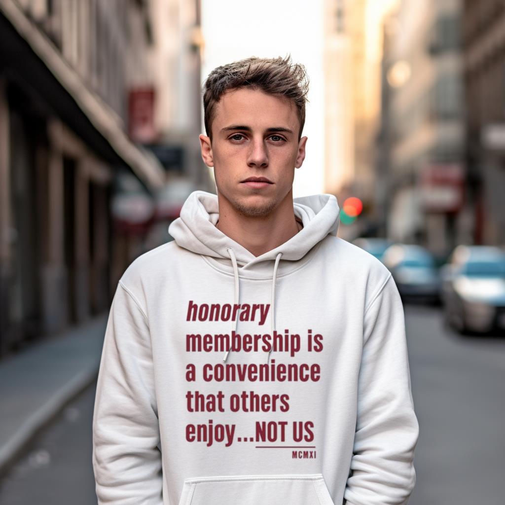 Tht Honorary Membership Is A Convenience That Others Enjoy Not Us Mcmxi Shirt Tht Honorary Membership Is A Convenience That Others Enjoy Not Us Mcmxi Shirt